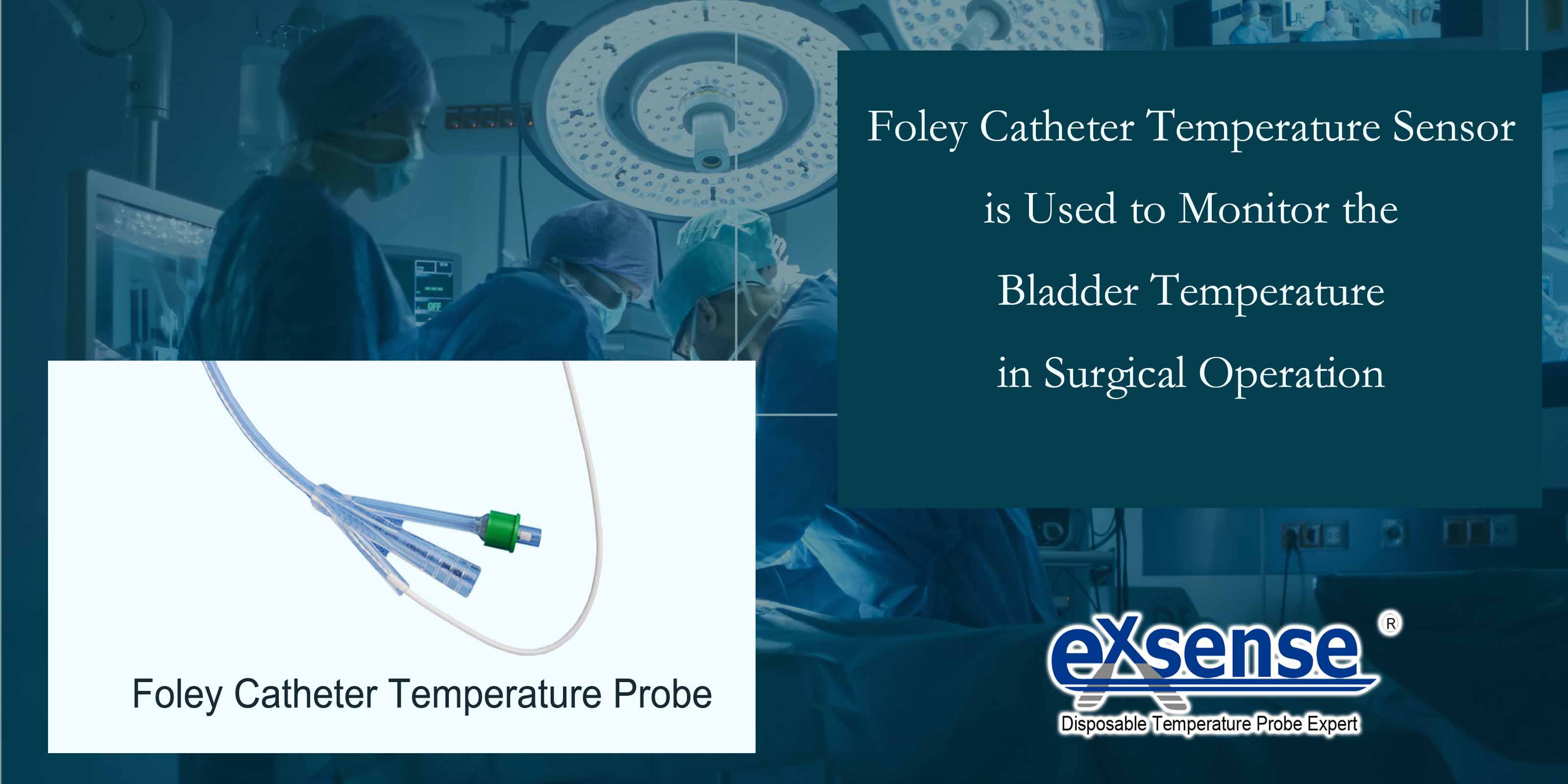 Foley Catheter Temperature Sensor is Used to Monitor the Bladder