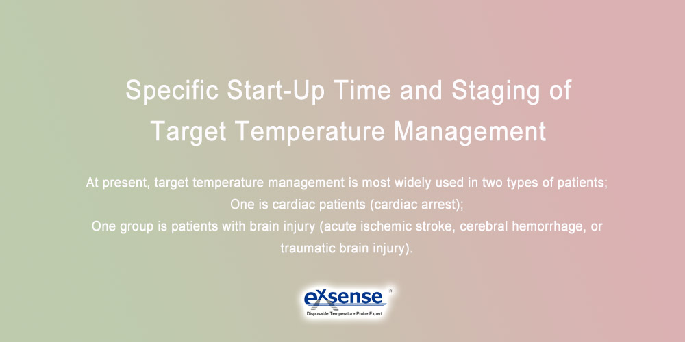 Specific StartUp Time and Staging of Target Temperature Management